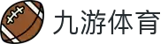 九游体育(JIUYOU)官方网站-官网入口